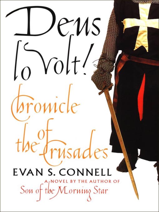 Title details for Deus Lo Volt! by Evan S. Connell - Available